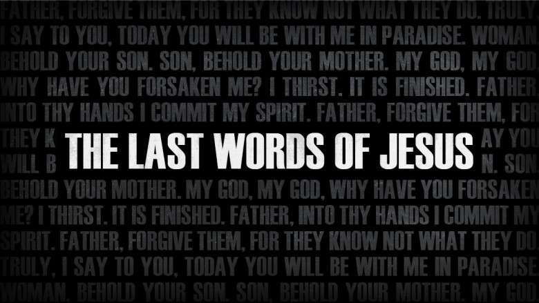 the-last-words-of-jesus-luke-23-43-sermons-vineyard-church