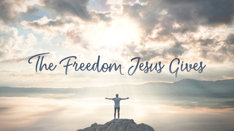 The Freedom Jesus Gives | Sermons | Vineyard Church Delaware County